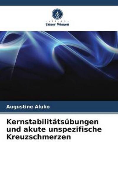 Kernstabilitätsübungen und akute unspezifische Kreuzschmerzen