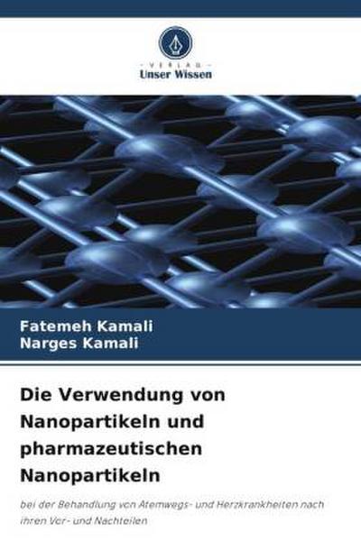 Die Verwendung von Nanopartikeln und pharmazeutischen Nanopartikeln