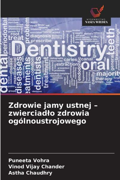 Zdrowie jamy ustnej - zwierciad¿o zdrowia ogólnoustrojowego