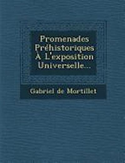 Promenades Prehistoriques A L’Exposition Universelle...