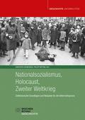 Nationalsozialismus, Holocaust, Zweiter Weltkrieg