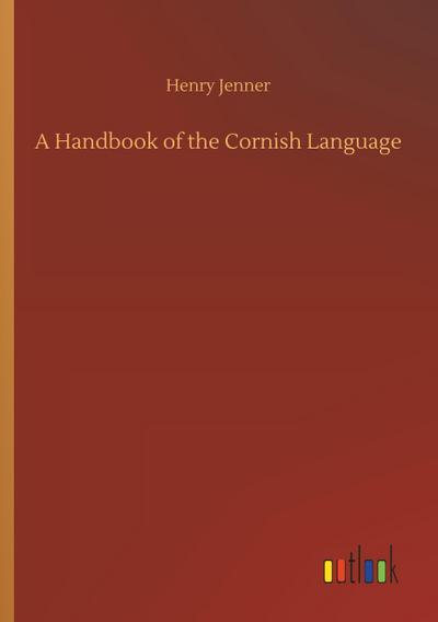 A Handbook of the Cornish Language