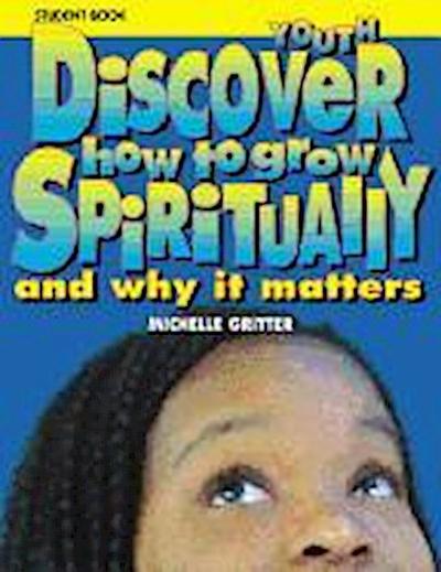 Discover How to Grow Spiritually Youth Student Book
