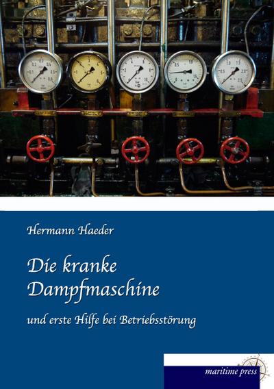 Die kranke Dampfmaschine