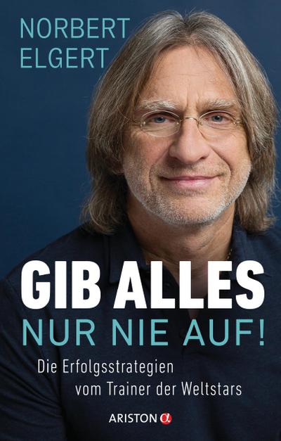 Gib alles - nur nie auf!