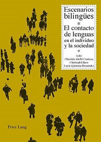 Escenarios bilingües: El contacto de lenguas en el individuo y la sociedad