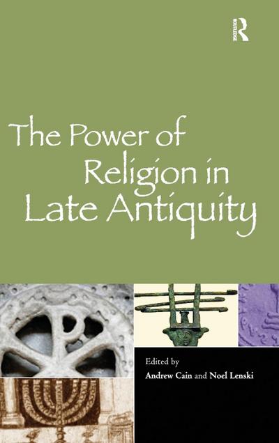 The Power of Religion in Late Antiquity