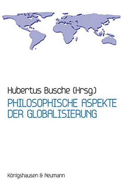 Philosophische Aspekte der Globalisierung