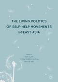 The Living Politics of Self-Help Movements in East
