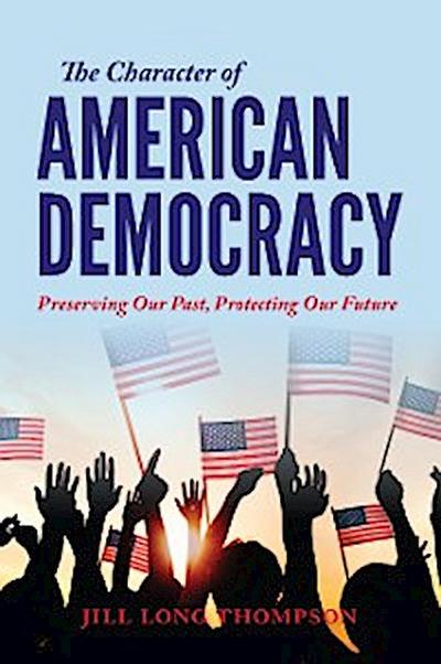 The Character of American Democracy