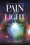 Transmuting Pain Into Light