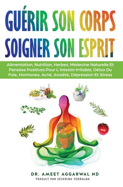 Guérir son Corps, Soigner son Esprit