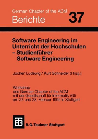 Software Engineering im Unterricht der Hochschulen SEUH ’92 und Studienführer Software Engineering