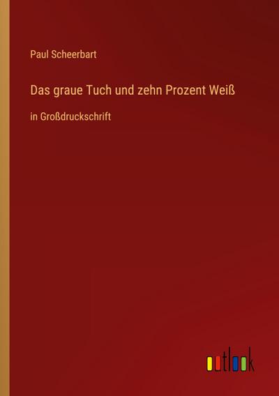 Das graue Tuch und zehn Prozent Weiß