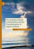 The Senkaku Islands Confrontation and the Transformation of Japans Defense