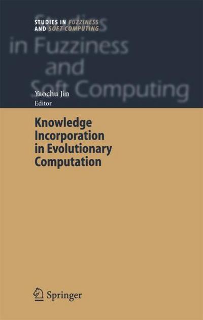 Knowledge Incorporation in Evolutionary Computation