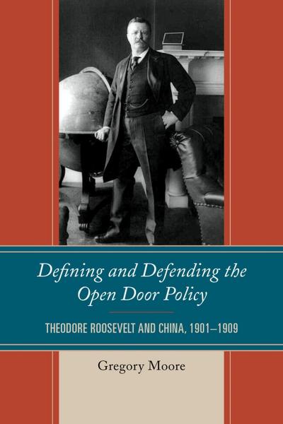 Moore, G: Defining and Defending the Open Door Policy