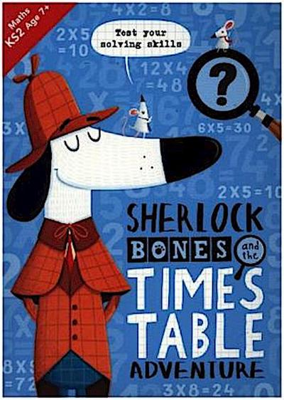 Sherlock Bones and the Times Table Adventure