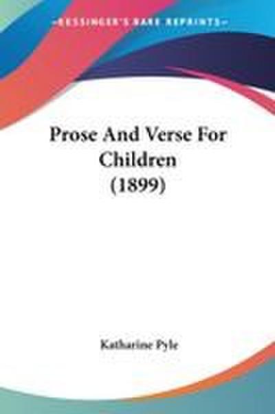 Prose And Verse For Children (1899)