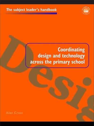 Coordinating Design and Technology Across the Primary School