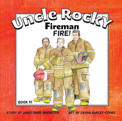Uncle Rocky, Fireman - Book 1 - Fire!