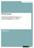 Neutestamentliche Exegese zu Lukas-Evangelium 12,4