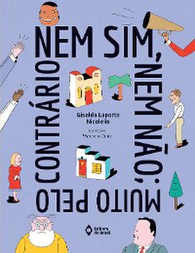 Nem sim, nem não; muito pelo contrário
