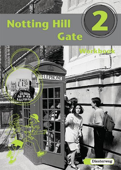 Notting Hill Gate - Neubearbeitung. Lehrwerk für den Englischunterricht: Notting Hill Gate - Ausgabe 2000: Workbook 2