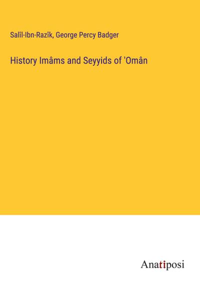 History Imâms and Seyyids of ’Omân