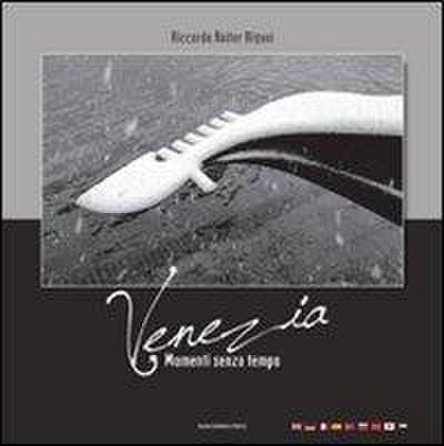 Venezia, momenti senza tempo