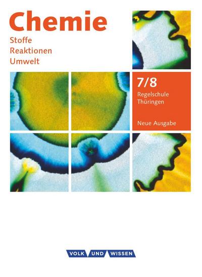 Chemie: Stoffe - Reaktionen - Umwelt 7./8. Schuljahr. Schülerbuch Regelschule Thüringen