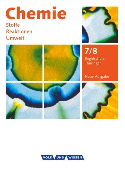 Chemie: Stoffe - Reaktionen - Umwelt 7./8. Schuljahr. Schülerbuch Regelschule Thüringen