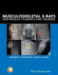 Musculoskeletal X-Rays for Medical Students and Tr
