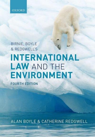 Birnie, Boyle, and Redgwell’s International Law and the Environment
