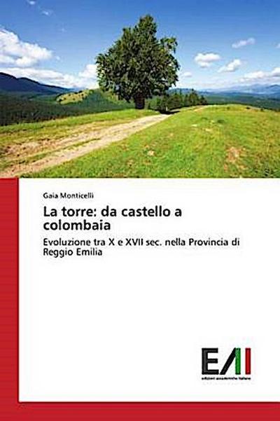 La torre: da castello a colombaia