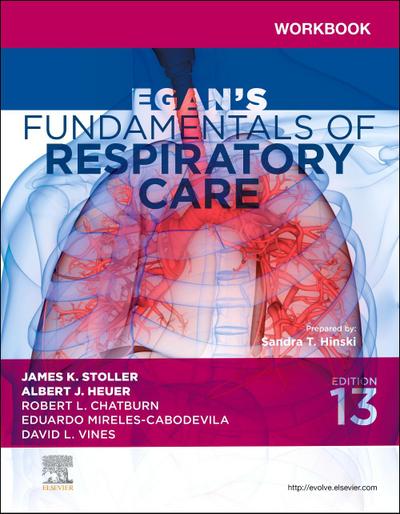 Workbook for Egan’s Fundamentals of Respiratory Care