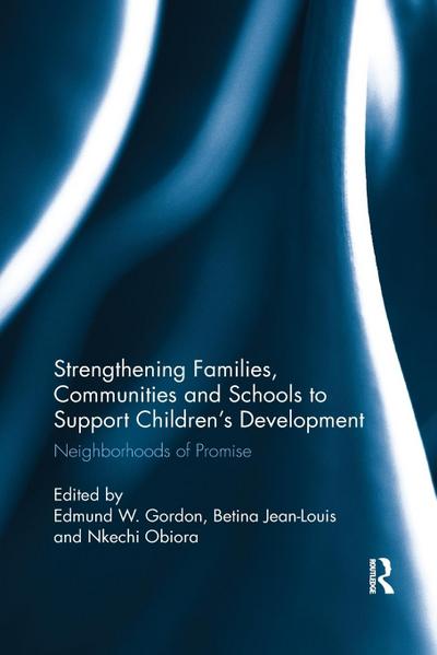 Strengthening Families, Communities, and Schools to Support Children’s Development