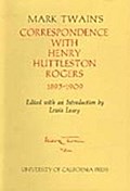 Mark Twain’s Correspondence with Henry Huttleston Rogers, 1893-1909