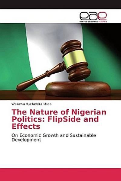 The Nature of Nigerian Politics: FlipSide and Effects