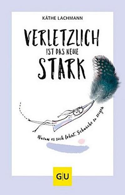 Verletzlich ist das neue Stark