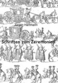Schriften zum Zeremoniell