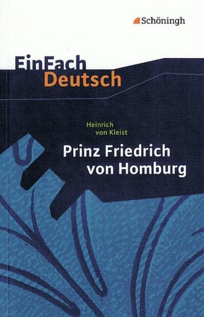 Heinrich von Kleist: Prinz Friedrich von Homburg