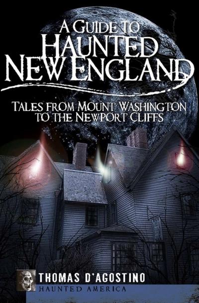 Guide to Haunted New England