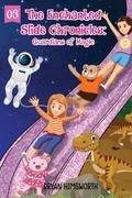 The Enchanted Slide Chronicles
