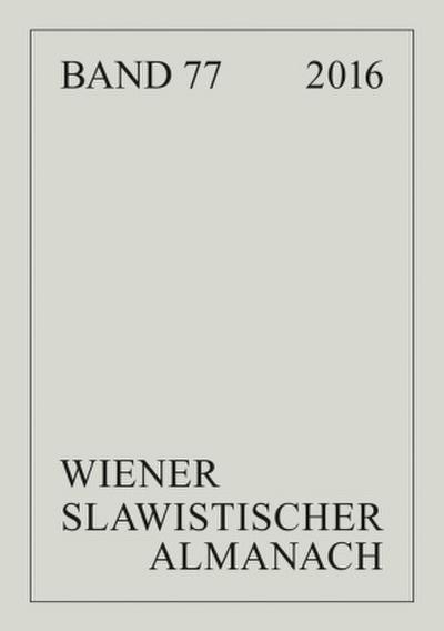 Wiener Slawistischer Almanach Band 77/2016