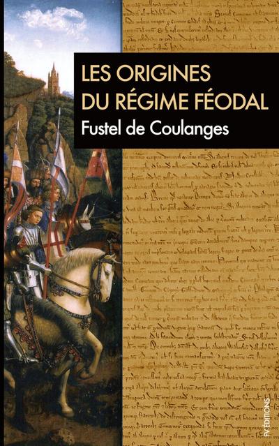 Les origines du régime féodal