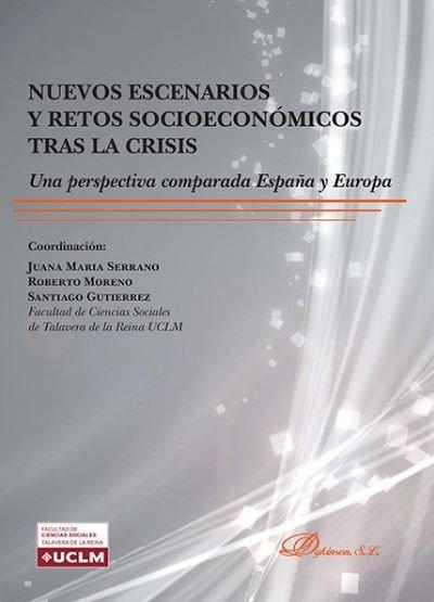 Nuevos escenarios y retos socioeconómicos tras la crisis : una perspectiva comparada España y Europa