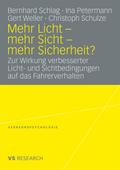 Mehr Licht, mehr Sicht, mehr Sicherheit?