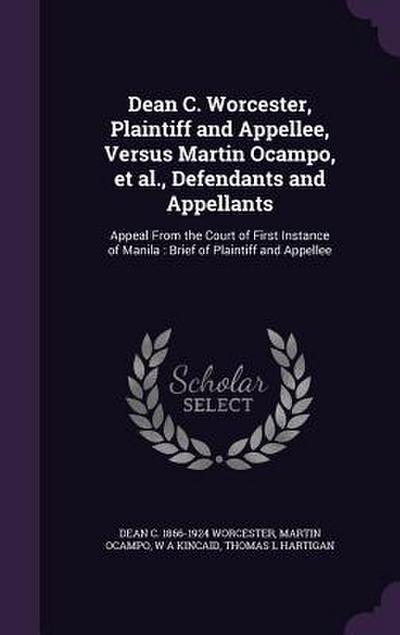 Dean C. Worcester, Plaintiff and Appellee, Versus Martin Ocampo, et al., Defendants and Appellants: Appeal From the Court of First Instance of Manila: