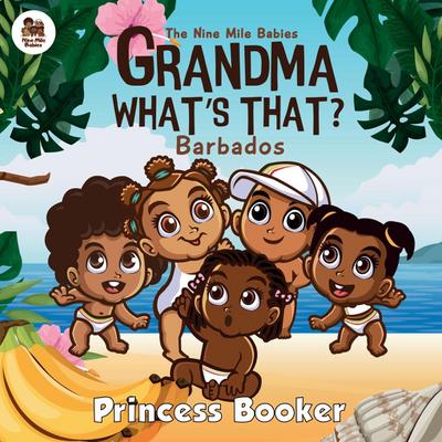 Grandma What’s That? - Barbados